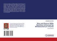 Rice and Peanut Milks Nutrition Enhanced by Bifidobacterium Infantis的封面