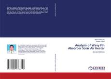 Capa do livro de Analysis of Wavy Fin Absorber Solar Air Heater 