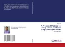 A Proposed Method for Fuzzy Linear Fractional Programming Problems kitap kapağı