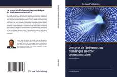 Borítókép a  Le statut de l’information numérique en droit communautaire - hoz