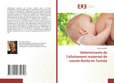 Capa do livro de Déterminants de l’allaitement maternel de courte durée en Tunisie 