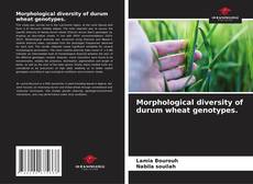 Morphological diversity of durum wheat genotypes.的封面