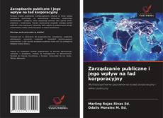 Zarządzanie publiczne i jego wpływ na ład korporacyjny的封面