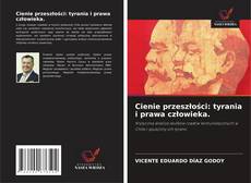 Cienie przeszłości: tyrania i prawa człowieka.的封面