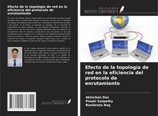 Couverture de Efecto de la topología de red en la eficiencia del protocolo de enrutamiento