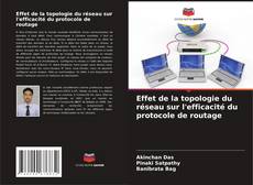 Обложка Effet de la topologie du réseau sur l'efficacité du protocole de routage
