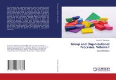 Bookcover of Group and Organizational Processes. Volume I