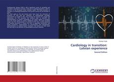 Cardiology in transition: Latvian experience kitap kapağı