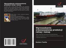 Wprowadzenie zrównoważonej produkcji rolnej i leśnej的封面