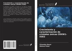 Portada del libro de Crecimiento y caracterización de cristales únicos CRXW1-XSE2