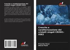 Bookcover of Crescita e caratterizzazione dei cristalli singoli CRXW1-XSE2