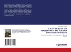 Copertina di A Case Study of the Perceptions of the National Planning Commission