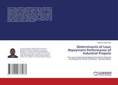 Determinants of Loan Repayment Performance of Industrial Projects kitap kapağı