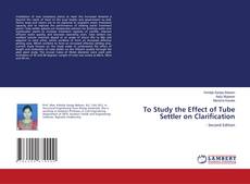 Capa do livro de To Study the Effect of Tube Settler on Clarification 
