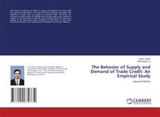 Capa do livro de The Behavior of Supply and Demand of Trade Credit: An Empirical Study 