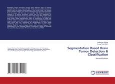 Portada del libro de Segmentation Based Brain Tumor Detection & Classification