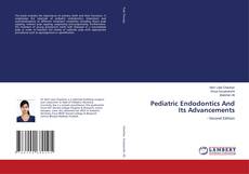 Capa do livro de Pediatric Endodontics And Its Advancements 