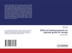 Capa do livro de Effect of antitranspirants on epicotyl grafts of mango 