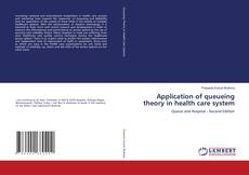 Capa do livro de Application of queueing theory in health care system 