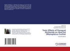Capa do livro de Toxic Effects of Paraquat Dichloride on Mud Eel (Monopterus Cuchia) 