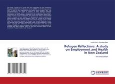 Capa do livro de Refugee Reflections: A study on Employment and Health in New Zealand 