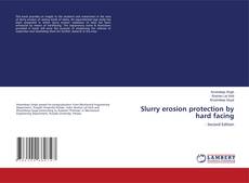 Capa do livro de Slurry erosion protection by hard facing 