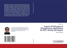 Buchcover von Impact Of Nitrogen & Phosphorous Application On Diff. Barley Genotypes