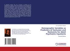Buchcover von Demographic Variables as Predictors of Seclusion and Restraints for Adult Psychiatric Inpatients