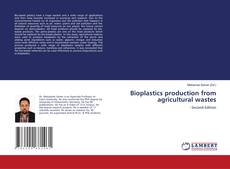 Buchcover von Bioplastics production from agricultural wastes