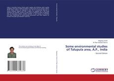 Buchcover von Some environmental studies of Talupula area, A.P., India