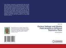 Buchcover von Corona Voltage and Electric Field Analysis in Different Geometry Plans