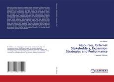 Copertina di Resources, External Stakeholders, Expansion Strategies and Performance
