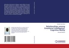 Capa do livro de Relationships among Emotional Intelligence, Cognitive Ability 