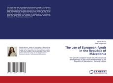 Copertina di The use of European funds in the Republic of Macedonia