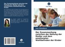 Buchcover von Der Zusammenhang zwischen der Haltung der Mutter und dem emotionalen Wohlbefinden der Kinder