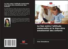 Couverture de Le lien entre l'attitude maternelle et le bien-être émotionnel des enfants