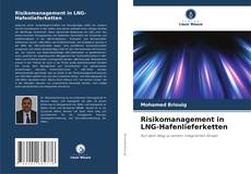 Buchcover von Risikomanagement in LNG-Hafenlieferketten