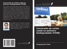 Bookcover of Conversión de cartón usado en polímero biodegradable (P3HB)