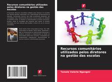 Copertina di Recursos comunitários utilizados pelos diretores na gestão das escolas
