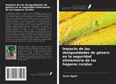 Bookcover of Impacto de las desigualdades de género en la seguridad alimentaria de los hogares rurales