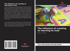 Couverture de The influence of crawling on learning to read
