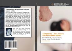 Couverture de Testosteron - Was Frauen darüber wissen sollten