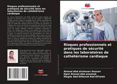 Copertina di Risques professionnels et pratiques de sécurité dans les laboratoires de cathétérisme cardiaque
