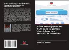 Copertina di Rôles stratégiques des SI/TI dans la gestion stratégique des ressources humaines