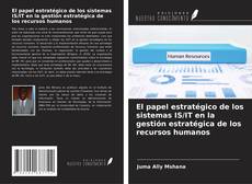 Bookcover of El papel estratégico de los sistemas IS/IT en la gestión estratégica de los recursos humanos