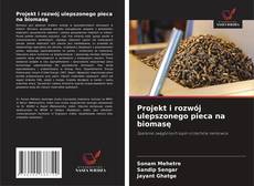 Portada del libro de Projekt i rozwój ulepszonego pieca na biomasę