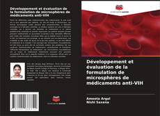 Buchcover von Développement et évaluation de la formulation de microsphères de médicaments anti-VIH