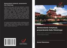Borítókép a  Wzmocnienie instytucji, przywrócenie ładu fiskalnego - hoz
