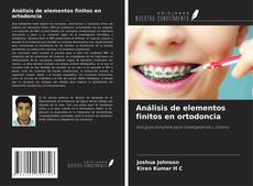 Copertina di Análisis de elementos finitos en ortodoncia