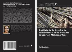 Buchcover von Análisis de la brecha de rendimiento de la caña de azúcar en Maharashtra